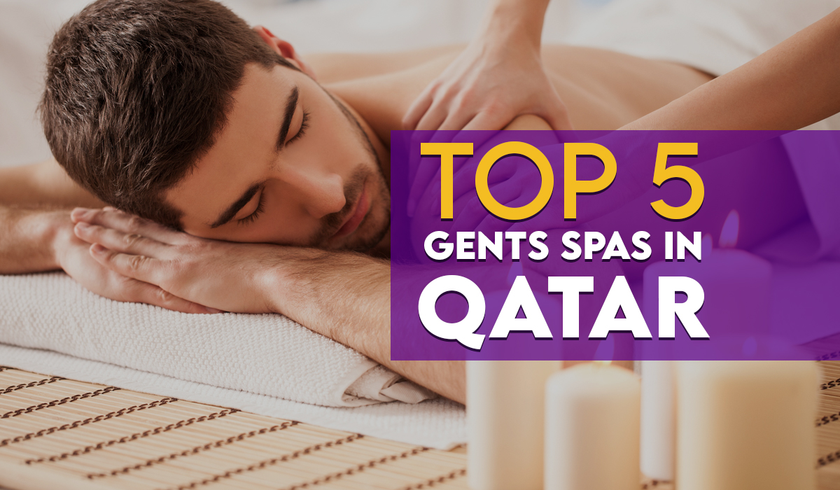 Top 5 Gents Spa in Qatar